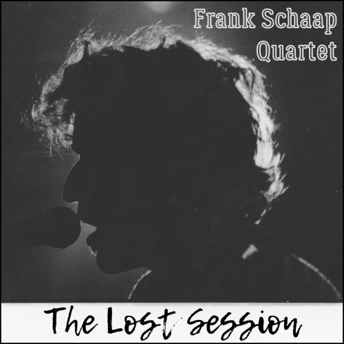 Frank Schaap Quartet -The Lost Session (2022)