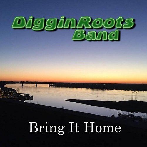 Diggin' Roots Band -2016- Bring It Home